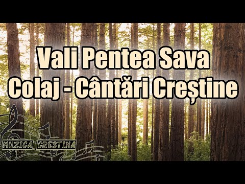 Vali Pentea Sava - Colaj cântări creștine