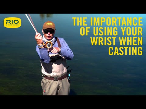 The Importance Of Using Your Wrist When Casting