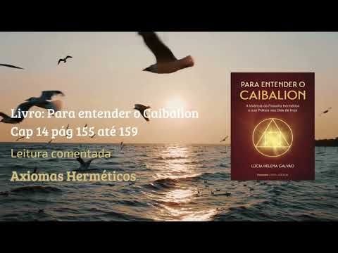 Cap 14 Axiomas Herméticos Para entender o Caibalion
