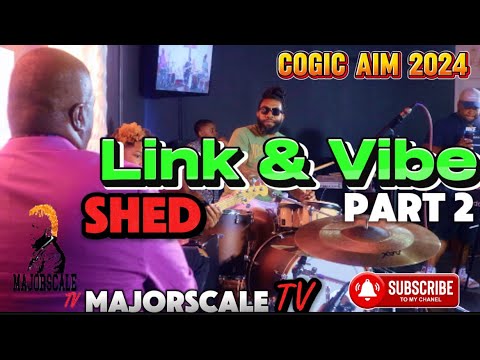 Link & Vibe Shed (Part 2) Hosted By Derest Craig & James Loynes #CogicAim2024 #shed 🎵🎵