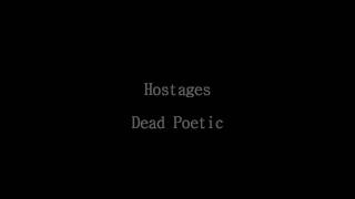 Dead Poetic- Hostages lyrics