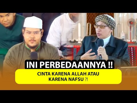 CINTA KARENA ALLAH ATAU KARENA NAFSU❓ INI PERBEDAANNYA ❗❗ - Buya Yahya Menjawab