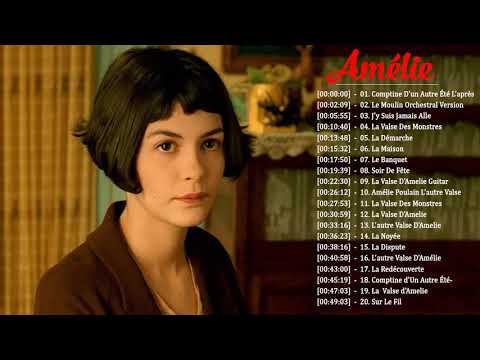 Amélie Poulain Soundtrack ♫ Fabuleux Destin d'Amélie Poulain OST ♫ Full Movies Theme Album