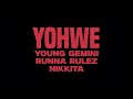 Young Gemini - Yohwe Remix (Ft. Runna Rulez and Nikkita)