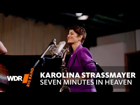 Karolina Strassmayer - Seven Minutes In Heaven | WDR BIG BAND