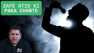 ZAFÈ ATIS KI PAKA CHANTÉ