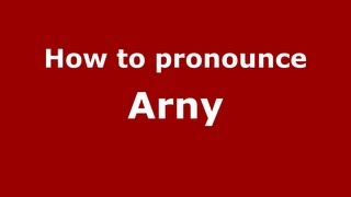 How to pronounce Arny