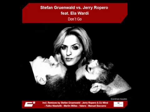 Stefan Gruenwald vs. Jerry Ropero feat. Ela Wardi - Don't Go (Original Radio Edit)