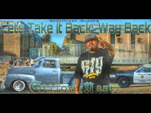 LETS TAKE IT BACK WAY BACK- STILOW NASTY 2016