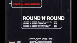 Krupa vs. Unconditional - Round 'N' Round (Dance Movement Mix)