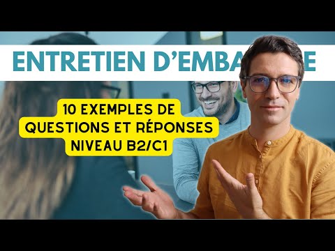 10 QUESTIONS / RÉPONSES en français - Entretien d'embauche en français