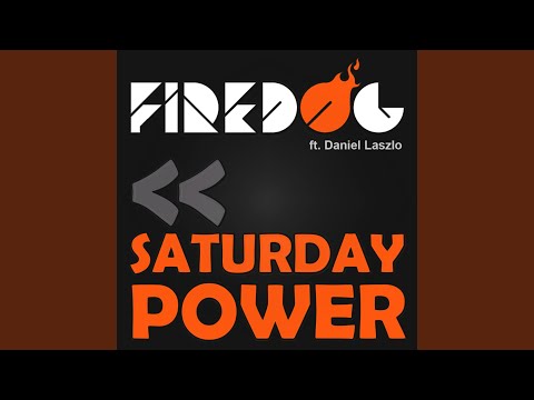 Saturday Power (Original Mix) feat. Daniel Laszlo