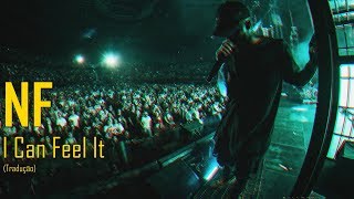 NF - I Can Feel It (Legendado/Tradução)