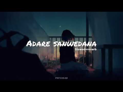 Adare sanwedana ( Slowed+reverb ) | ආදරේ සංවේදනා