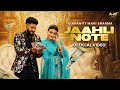 New Punjabi Songs 2024 Jaahli Note Official Video G Khan Gurlez Akhtar Ft Mahi Sharma