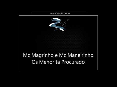 Mc Magrinho e Mc Maneirinho - Os Menor ta Procurado [LANÇAMENTO 2016] [DJ CARLINHOS DA SR]