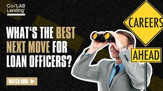 What Comes After Being a Loan Officer? Your Next Big Move!