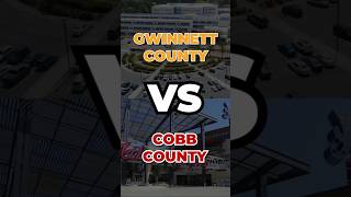Gwinnett County vs Cobb County Georgia. Which Is Right For You