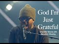 God I'm Just Grateful (Chandler Moore), Elevation Worship