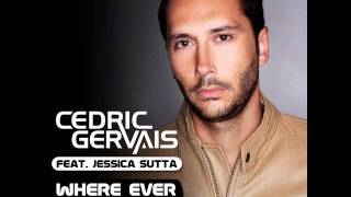 Where Ever U Are (feat. Jessica Sutta) - Cedric Gervais