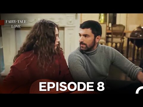 Fairy - Tale Love Episode 8 (English Subtitles)