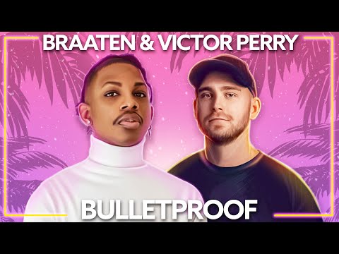 Braaten & Victor Perry - Bulletproof [Lyric Video]