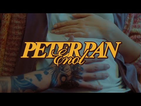 Enol - PETER PAN (VIDEOCLIP OFICIAL)