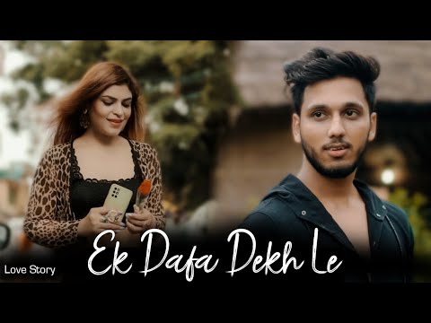 Ek Dafa Dekh Le | Cute Love Story | Romantic Song | Heart Touching Love | Latest Song Anshul Rastogi
