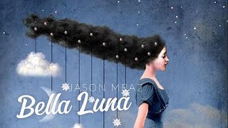 Jason Mraz ~ Bella Luna