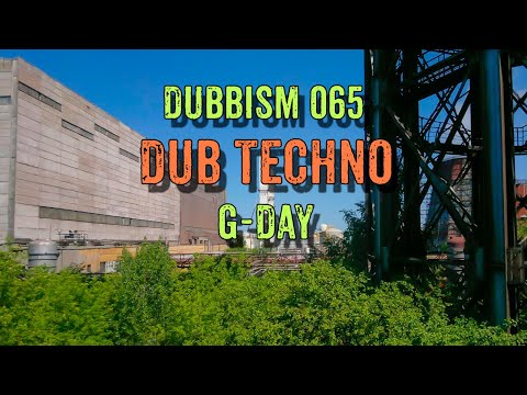 Dub Techno Session 2022 | DUBBISM 065 - G-Day