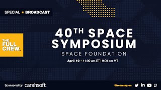 Space Foundation - 40th Space Symposium