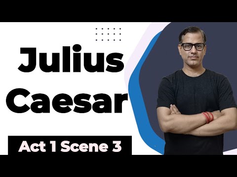 Julius Caesar Act 1 Scene 3  | Act 1 Scene 3 Julius Caesar | Line by Line Explanation Act 1 Scene 3