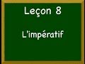 Leçon 8 - L’impératif