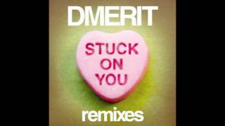 Dmerit - Stuck On You (Will Eastman Ibiza Sunrise Dub Remix)