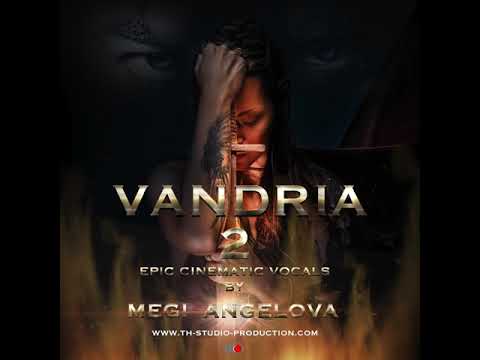 VANDRIA 2 - NEW DAWN - EPIC CINEMATIC VOCAL LIBRARY- TH Studio Production Demo 2