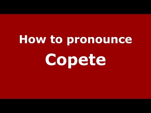 How to pronounce Copete