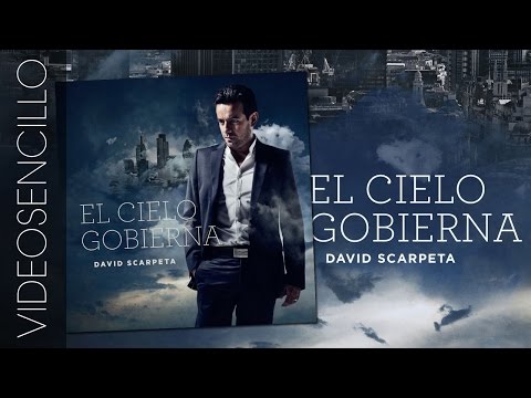 David Scarpeta - El cielo gobierna (Video Sencillo)