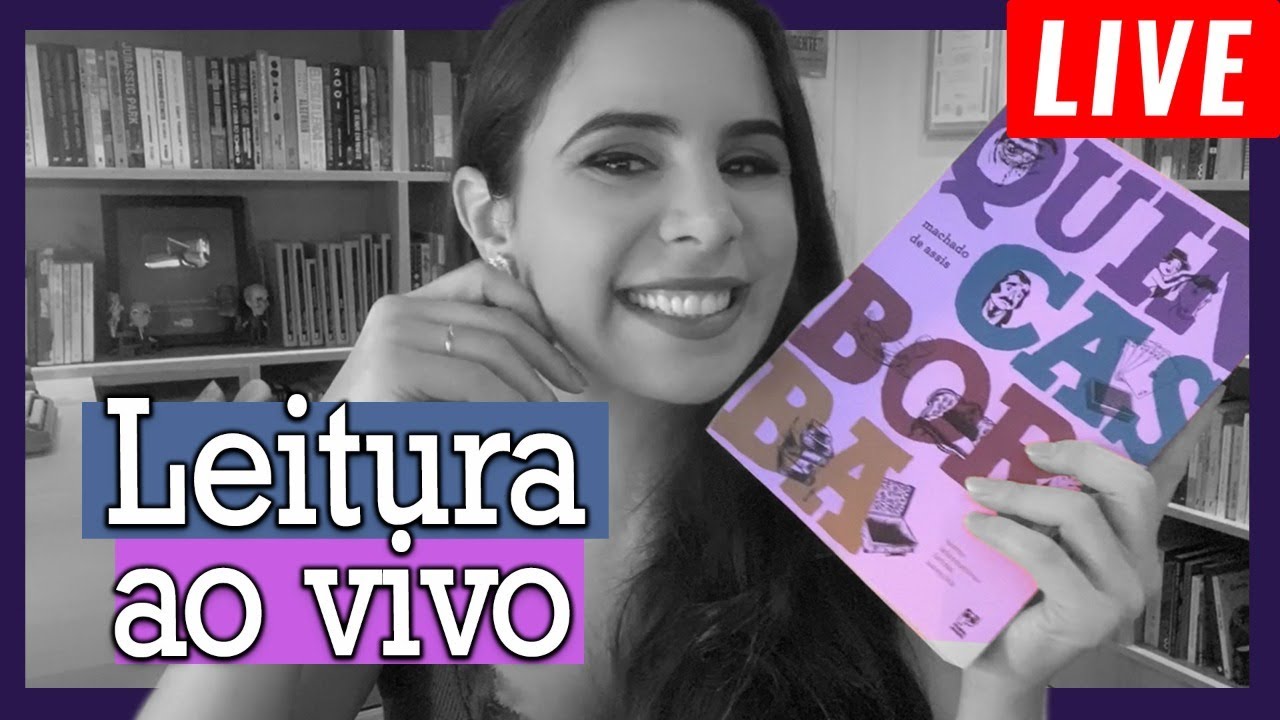 QUINCAS BORBA - Leitura comentada dos primeiros 10 capítulos