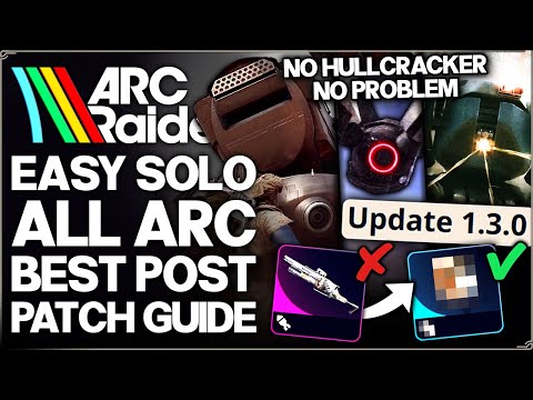 Arc Raiders - New Best Way to Solo ALL Arc FAST & EASY - Bombardier Bastion & More Patch 1.3 Guide!