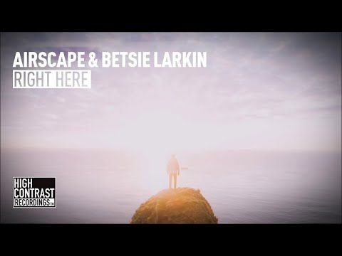 Airscape & Betsie Larkin - Right Here [High Contrast Recordings]