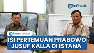 Isi Pertemuan Prabowo dan Jusuf Kalla di Istana Negara, Bahas Konflik Negara hingga Proyek Energi