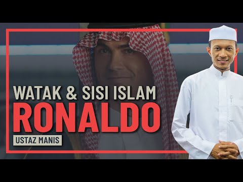 Ustaz Manis - Kisah Dan Watak Islam C Ronaldo