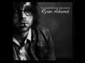 Ryan Adams - Sewers At The Bottom Of The Wishing Well (2005) from Darkbreaker