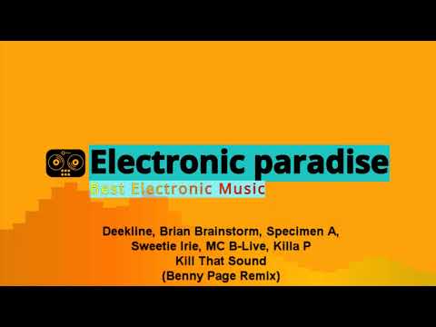 Deekline, Brian Brainstorm, Specimen A, Sweetie Irie, MC B-Live - Kill That Sound (Benny Page Remix)