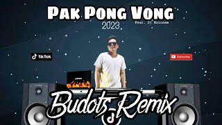PAK PONG VONG 2023 BUDOTS REMIX ( TIKTOK VIRAL ) @djericnem  FT. DJ TANGMIX EXCLUSIVE DISCO