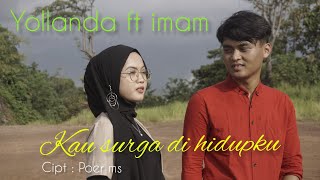 Download lagu Kau surga di hidupku - Yollanda feat imam ( offecial music vidio ) mp3