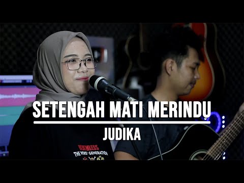 SETENGAH MATI MERINDU - JUDIKA (LIVE COVER INDAH YASTAMI)