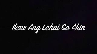 Ikaw Ang Lahat Sa Akin - Ella Mae Saison (Lyrics)