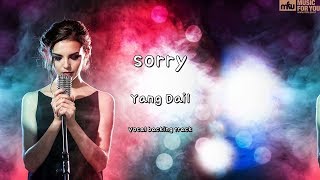 sorry - Yang Dail (Instrumental &amp; Lyrics)