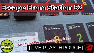 Playthrough (Live) | Escape from Station 52 (The Game Crafter)